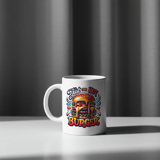Mug style Just One Hot Burger